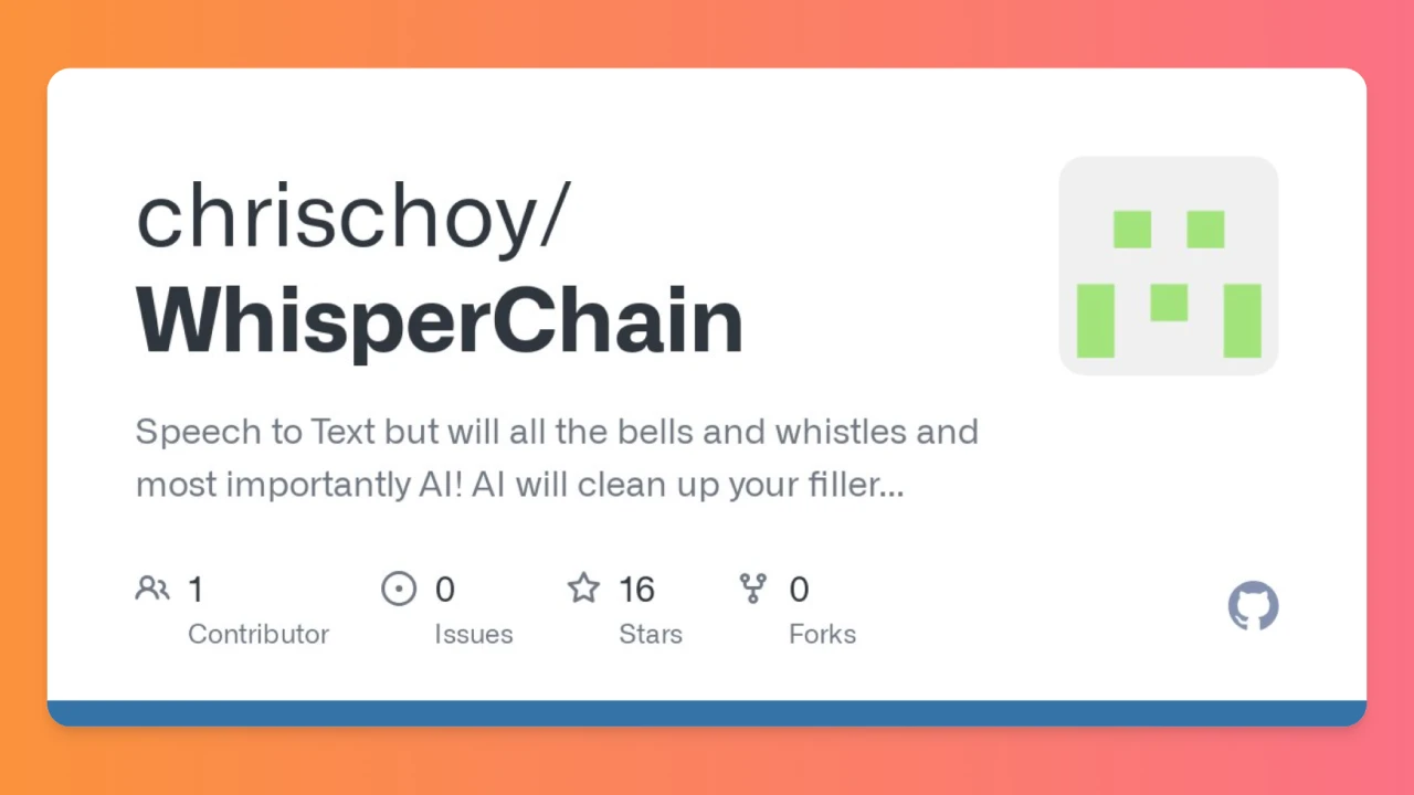 WhisperChain:实时语音转录工具，可把口语化的表达
